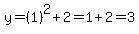 y=%281%29%5E2%2B2=1%2B2=3