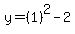 y=%281%29%5E2-2
