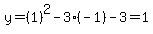 y=%281%29%5E2-3%28-1%29-3=1