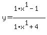 y=%281%2Ax%5E1-1%29%2F%281%2Ax%5E1%2B4%29