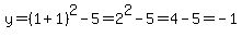 y=%281%2B1%29%5E2-5=2%5E2-5=4-5=-1