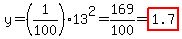 y=%281%2F100%29%2A13%5E2=169%2F100=highlight%281.7%29