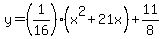 y=%281%2F16%29%28x%5E2%2B21x%29%2B11%2F8