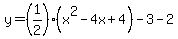 y=%281%2F2%29%28x%5E2-4x%2B4%29-3-2