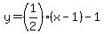 y=%281%2F2%29%28x-1%29-1