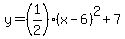 y=%281%2F2%29%28x-6%29%5E2%2B7
