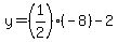 y=%281%2F2%29%2A%28-8%29-2