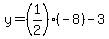 y=%281%2F2%29%2A%28-8%29-3