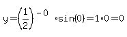 y=%281%2F2%29%5E%28-0%29%2Asin%280%29=1%2A0=0