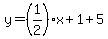 y=%281%2F2%29x%2B1%2B5