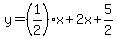 y=%281%2F2%29x%2B2x%2B5%2F2
