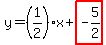 y=%281%2F2%29x%2Bhighlight%28-5%2F2%29