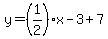 y=%281%2F2%29x-3%2B7