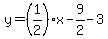 y=%281%2F2%29x-9%2F2-3