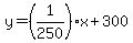 y=%281%2F250%29x%2B300