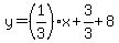 y=%281%2F3%29%2Ax%2B3%2F3%2B8
