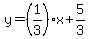 y=%281%2F3%29%2Ax%2B5%2F3