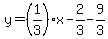 \"y=%281%2F3%29%2Ax-2%2F3-9%2F3\"