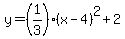 y=%281%2F3%29+%28x-4%29%5E2%2B2