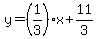 y=%281%2F3%29x%2B11%2F3