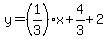 y=%281%2F3%29x%2B4%2F3%2B2