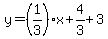y=%281%2F3%29x%2B4%2F3%2B3