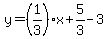 y=%281%2F3%29x%2B5%2F3-3