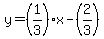 y=%281%2F3%29x-%282%2F3%29