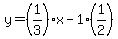 y=%281%2F3%29x-1%281%2F2%29