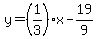 y=%281%2F3%29x-19%2F9