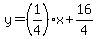 y=%281%2F4%29%2Ax%2B16%2F4