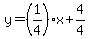 y=%281%2F4%29%2Ax%2B4%2F4