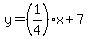 y=%281%2F4%29%2Ax%2B7