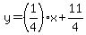 y=%281%2F4%29x%2B11%2F4