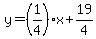 y=%281%2F4%29x%2B19%2F4