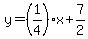 y=%281%2F4%29x%2B7%2F2