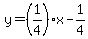 y=%281%2F4%29x-1%2F4+