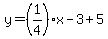 y=%281%2F4%29x-3%2B5