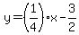 y=%281%2F4%29x-3%2F2