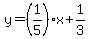 y=%281%2F5%29x%2B1%2F3