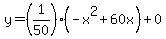y=%281%2F50%29%28-x%5E2%2B60x%29%2B0