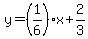 y=%281%2F6%29x%2B2%2F3
