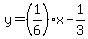 y=%281%2F6%29x-1%2F3