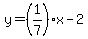 y=%281%2F7%29x-2