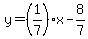y=%281%2F7%29x-8%2F7