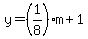 y=%281%2F8%29m%2B1