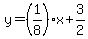 y=%281%2F8%29x%2B3%2F2