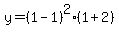 y=%281-1%29%5E2%281%2B2%29