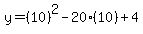 y=%2810%29%5E2-20%2810%29%2B4