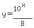 y=%2810%5Ex%29%2F8